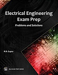 Electrical Engineering Exam Prep: Problems and Solutions (Paperback)