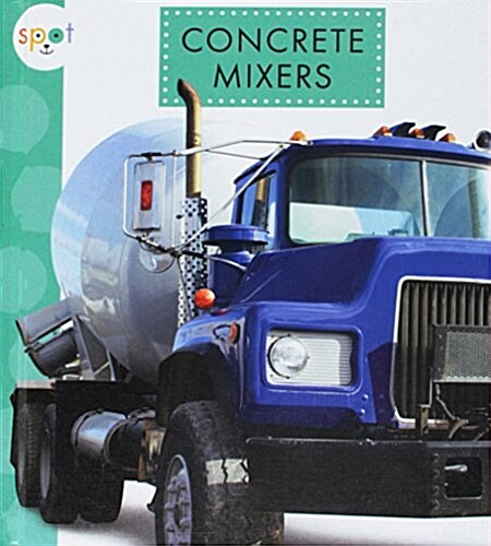 Las Mezcladoras de Concreto (Concrete Mixers) (Hardcover)