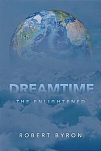 Dreamtime: The Enlightened (Paperback)