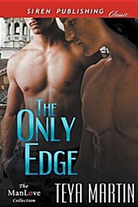 The Only Edge (Siren Publishing Classic Manlove) (Paperback)