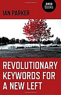 Revolutionary Keywords for a New Left (Paperback)