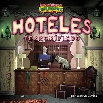 Hoteles Terror?icos (Horror Hotels) (Library Binding)