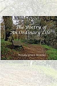 The Poetry of an Ordinary Life (Paperback)