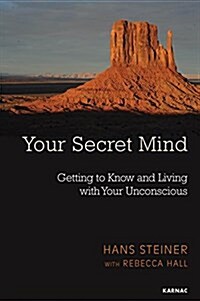 Your Secret Mind : Getting to Know and Living with Your Unconscious (Paperback)