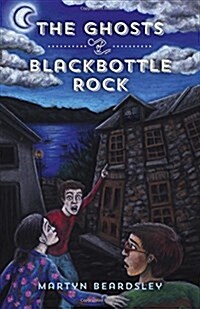 The Ghosts of Blackbottle Rock (Paperback)
