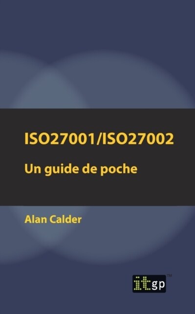 Iso27001/Iso27002: Un Guide de Poche (Paperback)