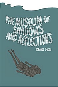 Museum of Shadows and Reflections (Paperback)