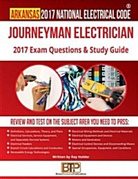 Arkansas 2017 Journeyman Electrician Study Guide (Paperback)