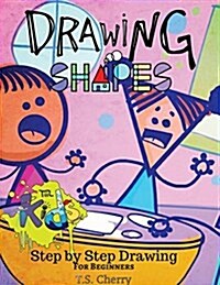 Drawing Shapes: Drawing for Beginners (Paperback)