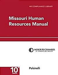 Missouri Human Resources Manual (Paperback, 10, Revised with Ne)