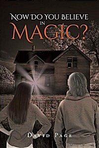Now Do You Believe in Magic? (Paperback)