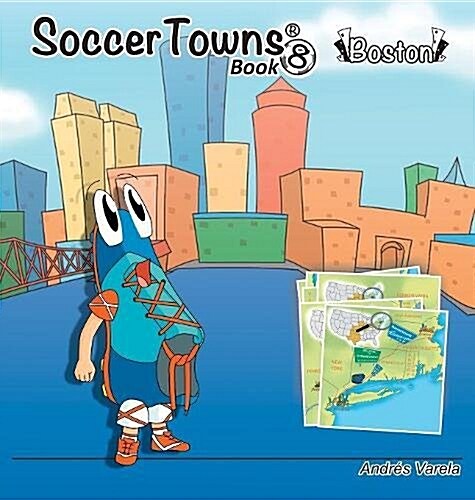 Roundy and Friends: Soccertowns Book 8 - Boston (Hardcover)