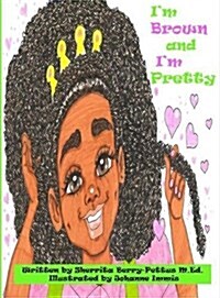 Im Brown and Im Pretty (Hardcover)