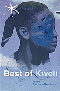 Best of Kweli: An Aster(ix) Anthology, Spring 2017 (Paperback)