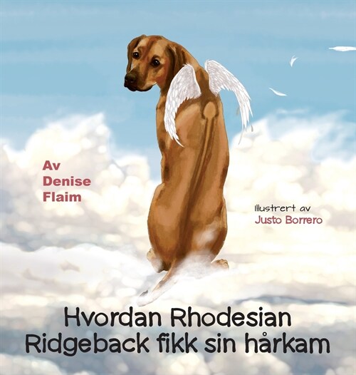 Hvordan Rhodesian Ridgeback fikk sin h?kam (Hardcover, Finnish)