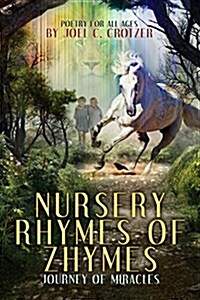 Nursery Rhymes of Zhymes: Journey of Miracles (Paperback)