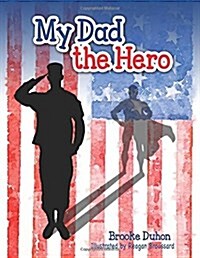 My Dad the Hero (Paperback)