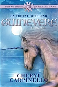 Guinevere: On the Eve of Legend (Paperback)