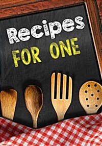 Recipes for One: Blank Recipe Cookbook Journal V2 (Paperback)