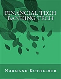 Financial Tech: Banking Tech (Paperback)