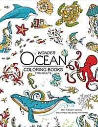 Wonder Ocean Coloring Books for Adults: Adult Coloring Book (Paperback)