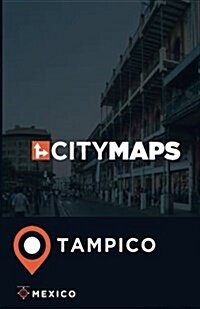 City Maps Tampico Mexico (Paperback)