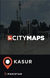 City Maps Kasur Pakistan (Paperback)
