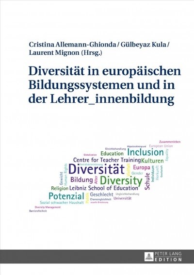 Diversitaet in Europaeischen Bildungssystemen Und in Der Lehrer_innenbildung (Hardcover)
