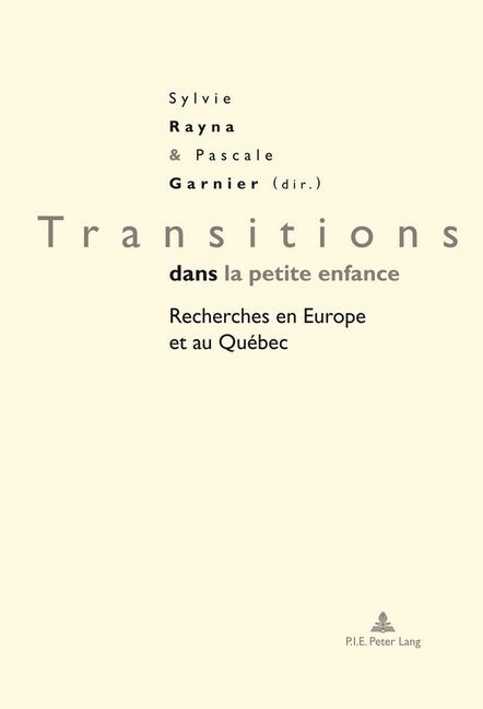 Transitions Dans La Petite Enfance: Recherches En Europe Et Au Qu?ec (Paperback)