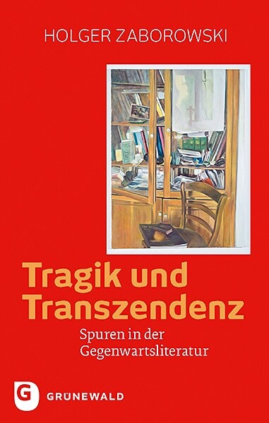 Tragik Und Transzendenz: Spuren in Der Gegenwartsliteratur (Paperback)