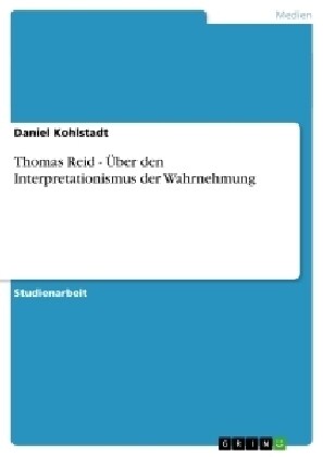 Thomas Reid - ?er den Interpretationismus der Wahrnehmung (Paperback)