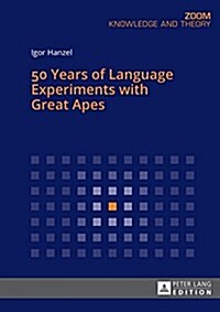 50 Years of Language Experiments with Great Apes (Paperback)