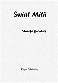 Swiat Mitii (Paperback)