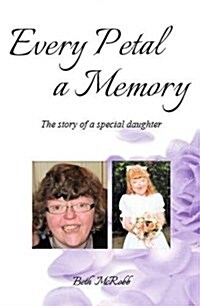 Every Petal a Memory (Paperback)