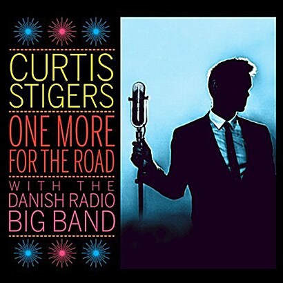 [수입] Curtis Stigers & The Danish Radio Big Band - One More For The Road [Live]