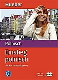 Einstieg Polnisch fur Kurzentschlossene. Package: Enthalt: Buch, 2 Text-CDs (Paperback)