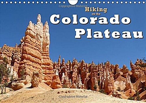 Hiking on the Colorado Plateau 2018 : On Foot, on Horseback and by Car Through the National Parks of Arizona and Utah (Calendar, 2 ed)