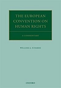 The European Convention on Human Rights : A Commentary (Paperback)