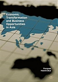 Economic Transformation and Business Opportunities in Asia (Hardcover)