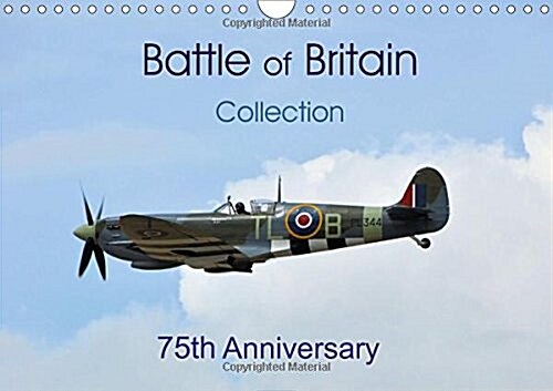 Battle of Britain Collection 75th Anniversary 2018 : 75th Anniversary of Battle of Britain (Calendar, 3 ed)