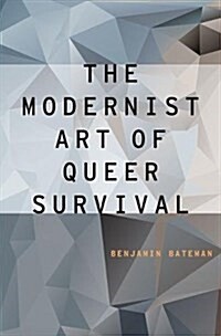 Modernist Art of Queer Survival (UK) (Hardcover, UK)