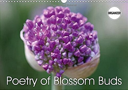 Poetry of Blossom Buds 2018 : Buds are the Promise of a New Beginning (Calendar, 3 ed)