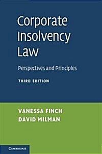 Corporate Insolvency Law : Perspectives and Principles (Paperback, 3 Revised edition)