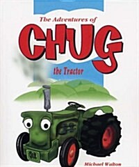 The Adventures of Chug the Tractor, the Red Racing Car (Paperback)