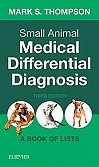 Small Animal Medical Differential Diagnosis: A Book of Lists (Paperback, 3)