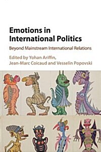 Emotions in International Politics : Beyond Mainstream International Relations (Paperback)