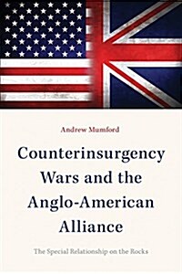 Counterinsurgency Wars and the Anglo-American Alliance: The Special Relationship on the Rocks (Paperback)