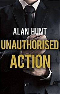 Unauthorised Action (Paperback)