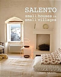 Salento: Small Houses in Small Villages (Hardcover)