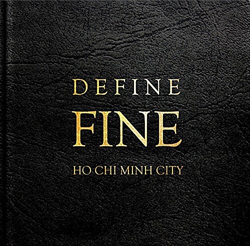 Define Fine Ho Chi Minh City (Leather Binding)